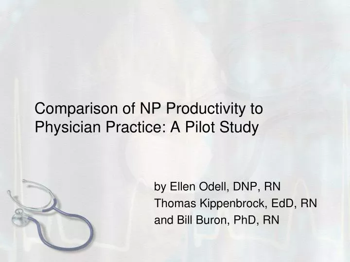 comparison of np productivity to physician practice a pilot study