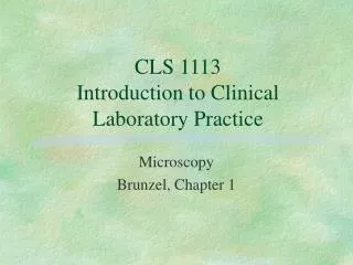 CLS 1113 Introduction to Clinical Laboratory Practice