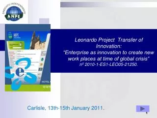 Leonardo Project Transfer of Innovation: “Enterprise as innovation to create new work places at time of global crisis”