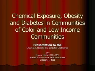 Chemical Exposure, Obesity and Diabetes in Communities of Color and Low Income Communities