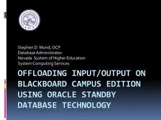 Offloading Input/Output on Blackboard Campus Edition Using Oracle Standby Database Technology