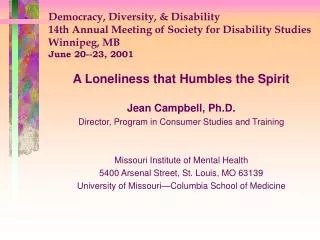 Democracy, Diversity, &amp; Disability 14th Annual Meeting of Society for Disability Studies Winnipeg, MB June 20--23, 2