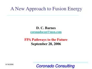 A New Approach to Fusion Energy