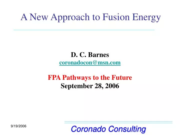 a new approach to fusion energy
