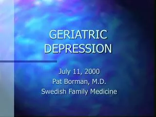 GERIATRIC DEPRESSION