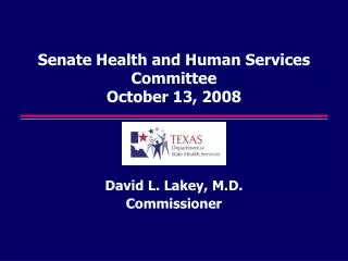 Senate Health and Human Services Committee October 13, 2008