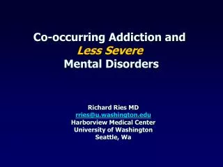 Co-occurring Addiction and Less Severe Mental Disorders