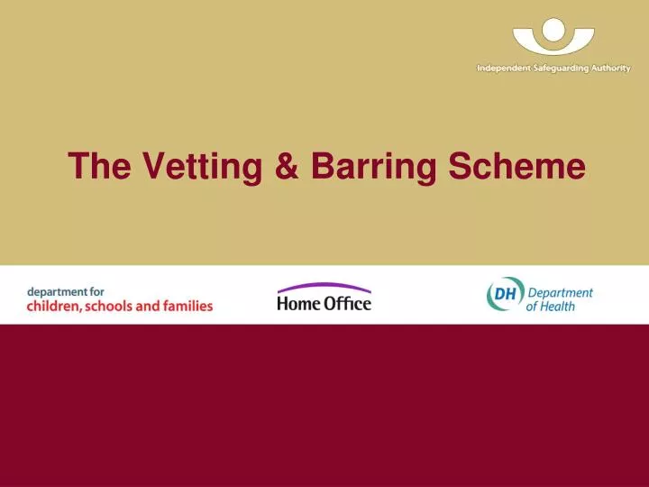 the vetting barring scheme