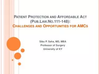 Patient Protection and Affordable Act (Pub.Law.No.111-148): Challenges and Opportunities for AMCs