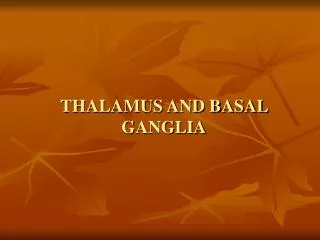 THALAMUS AND BASAL GANGLIA