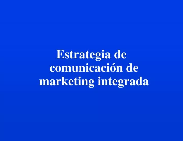 estrategia de comunicaci n de marketing integrada