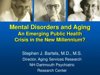 Mental Disorders and Aging An Emerging Public Health Crisis in the New Millennium?