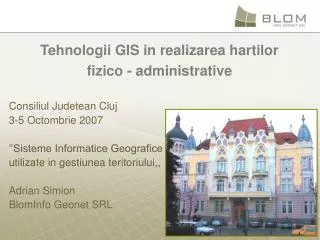 Tehnologii GIS in realizarea hartilor fizico - administrative