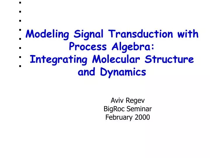 modeling signal transduction with process algebra integrating molecular structure and dynamics