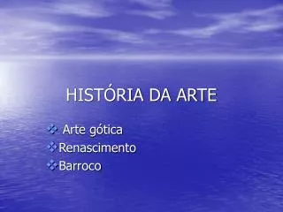 HISTÓRIA DA ARTE