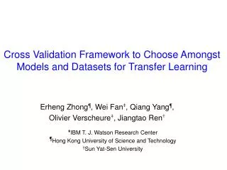 Cross Validation Framework to Choose Amongst Models and Datasets for Transfer Learning