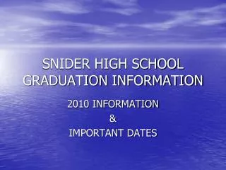 SNIDER HIGH SCHOOL GRADUATION INFORMATION