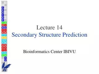 Lecture 14 Secondary Structure Prediction