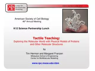Tactile Teaching: Exploring the Molecular World with Physical Models of Proteins and Other Molecular Structures