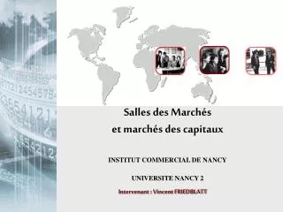 Salles des Marchés et marchés des capitaux INSTITUT COMMERCIAL DE NANCY UNIVERSITE NANCY 2