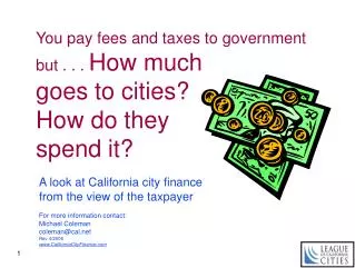 You pay fees and taxes to government but . . . How much goes to cities? How do they spend it?
