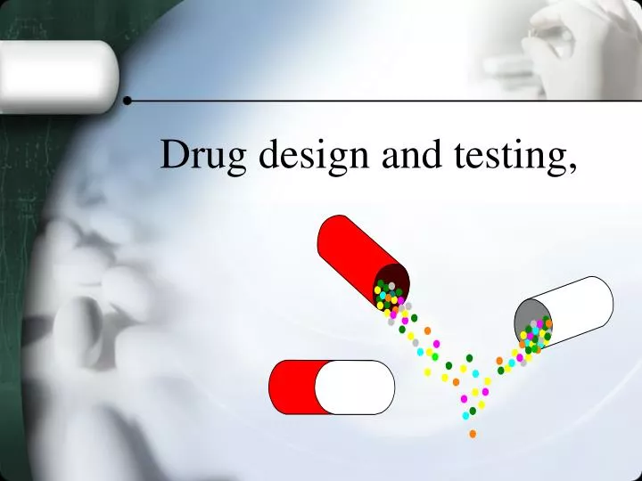drug design and testing