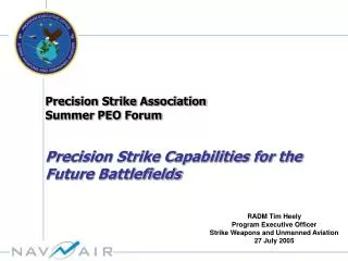 Precision Strike Association Summer PEO Forum Precision Strike Capabilities for the Future Battlefields