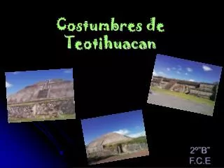 Costumbres de Teotihuacan