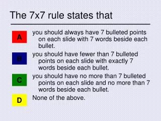 The 7x7 rule states that