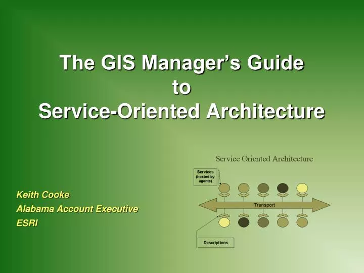 the gis manager s guide to service oriented architecture