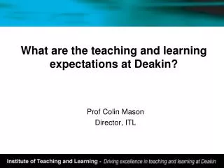 What are the teaching and learning expectations at Deakin?