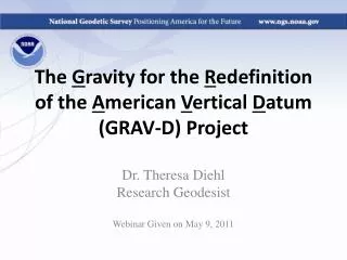 The G ravity for the R edefinition of the A merican V ertical D atum (GRAV-D) Project