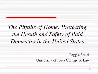 The Pitfalls of Home: Protecting the Health and Safety of Paid Domestics in the United States