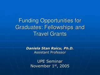 Funding Opportunities for Graduates: Fellowships	and Travel Grants