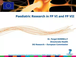 Dr. Fergal DONNELLY Directorate Health DG Research – European Commission