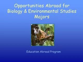 Opportunities Abroad for Biology &amp; Environmental Studies Majors
