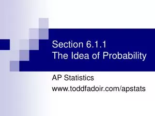 Section 6.1.1 The Idea of Probability