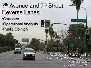 7 th Avenue and 7 th Street Reverse Lanes