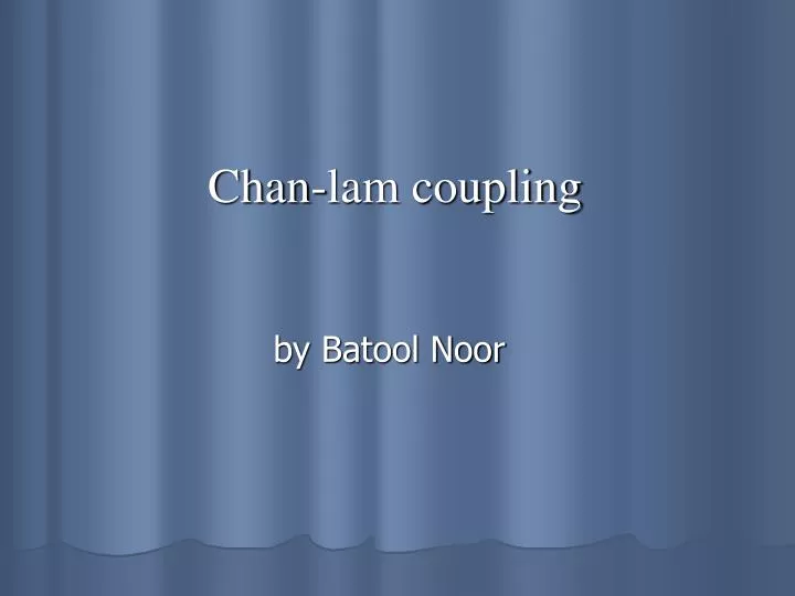 chan lam coupling by batool noor