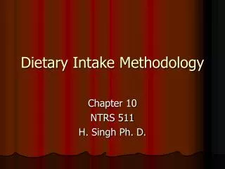 Dietary Intake Methodology