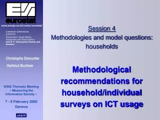 Session 4 Methodologies and model questions: households Methodological recommendations for household/individual surveys