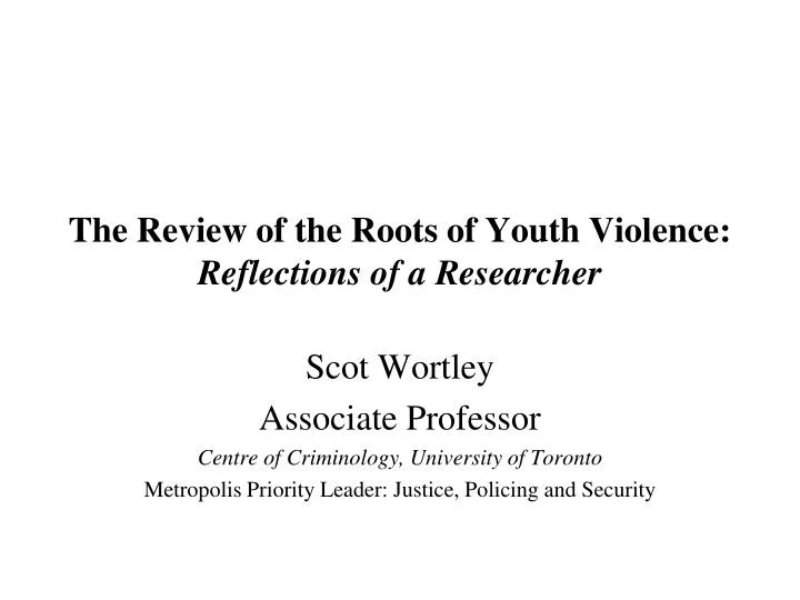 the review of the roots of youth violence reflections of a researcher