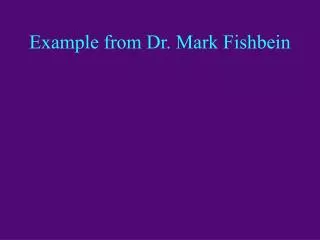 Example from Dr. Mark Fishbein