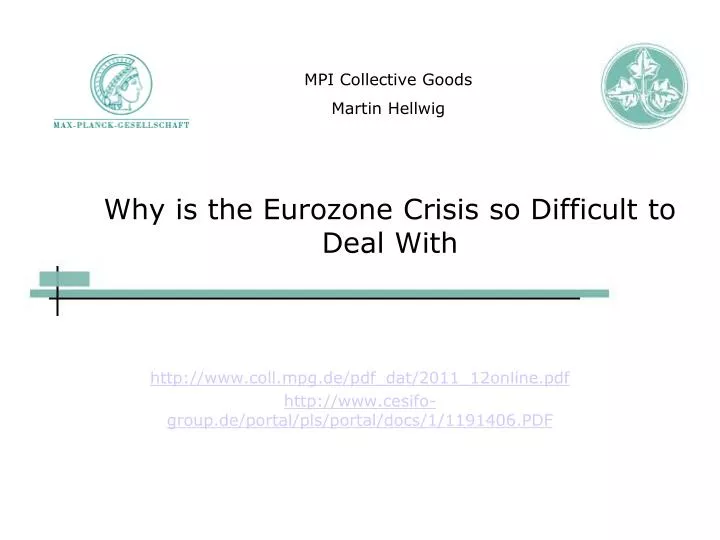 why is the eurozone crisis so difficult to deal with