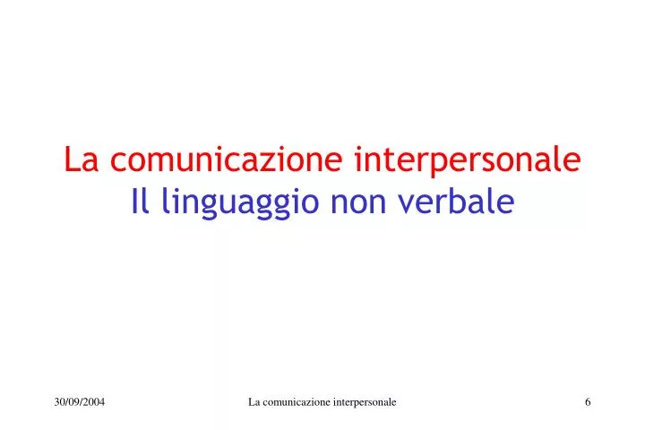 la comunicazione interpersonale il linguaggio non verbale