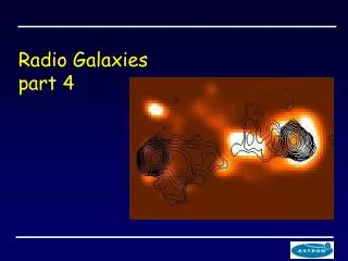 Radio Galaxies part 4