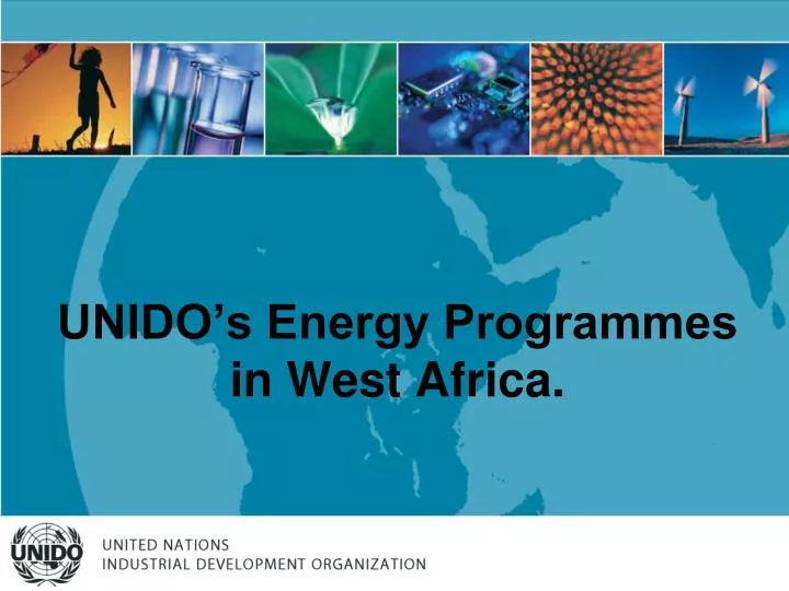 unido s energy programmes in west africa