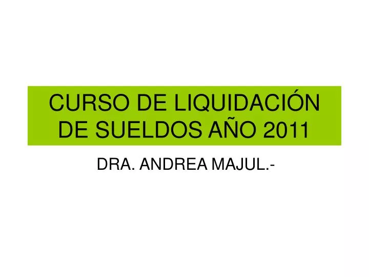 curso de liquidaci n de sueldos a o 2011