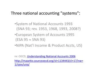 Three national accounting &quot;systems&quot; :