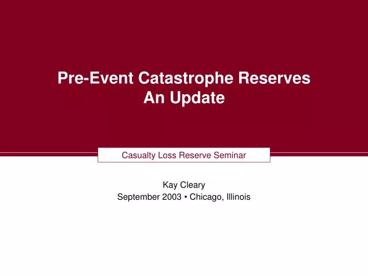 pre event catastrophe reserves an update